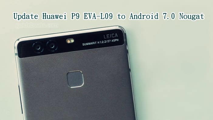Franje Snel badge Manually Update Huawei P9 EVA-L09 to EMUI 5.0 the Android 7.0 Nougat