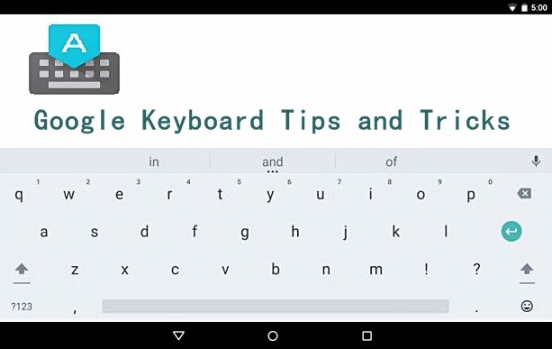 Google Keyboard Tips and Tricks you should know essential